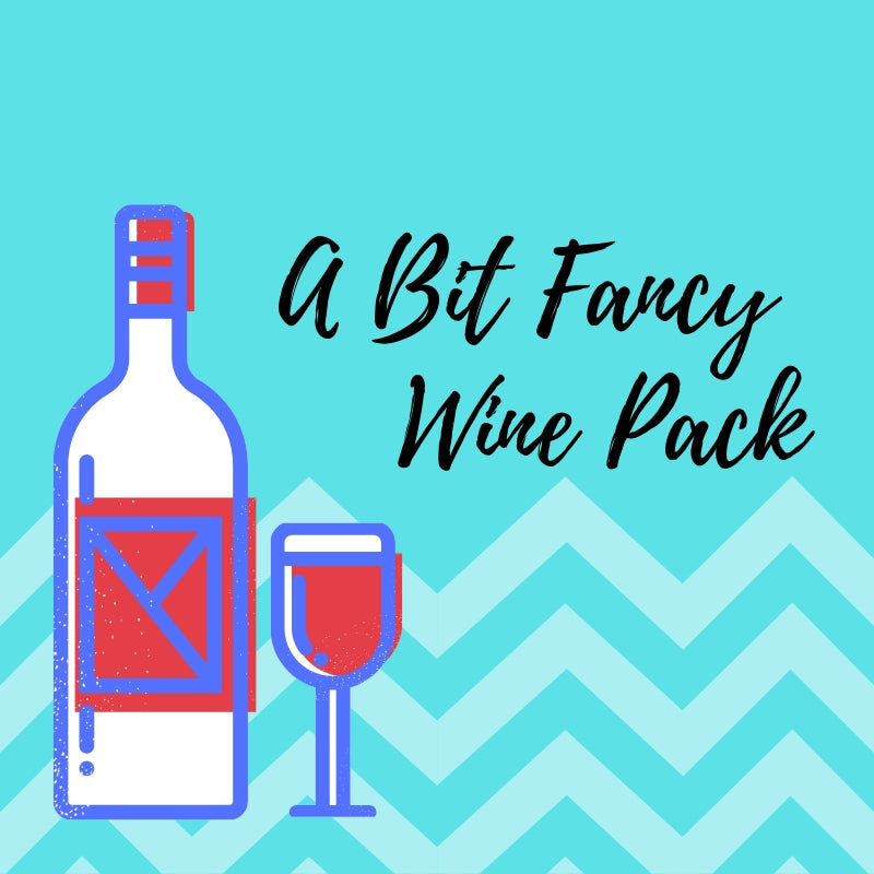 'A Bit Fancy' Wine Subscription